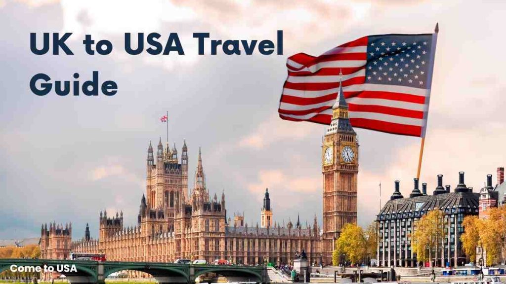 2024 USA Travel Guide for UK Citizens