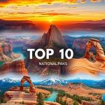 Top 10 National Parks in the USA Nature's Wonders