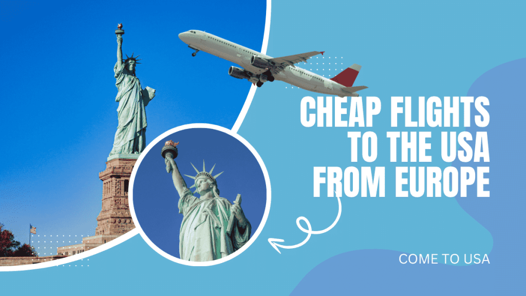 Cheap Flights to the USA from Europe