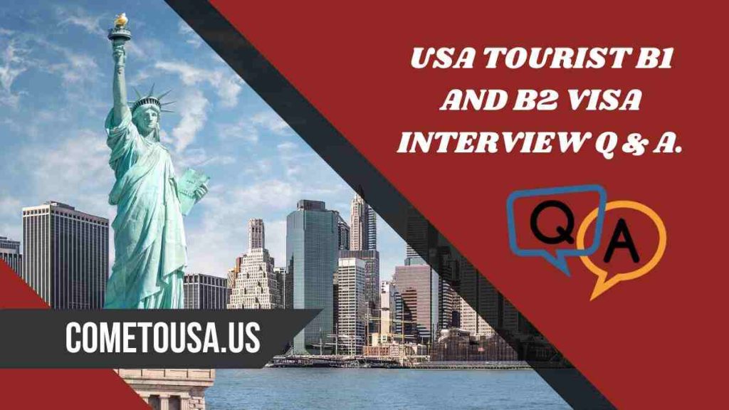 USA Tourist B1 and B2 Visa Interview Questions and Answers